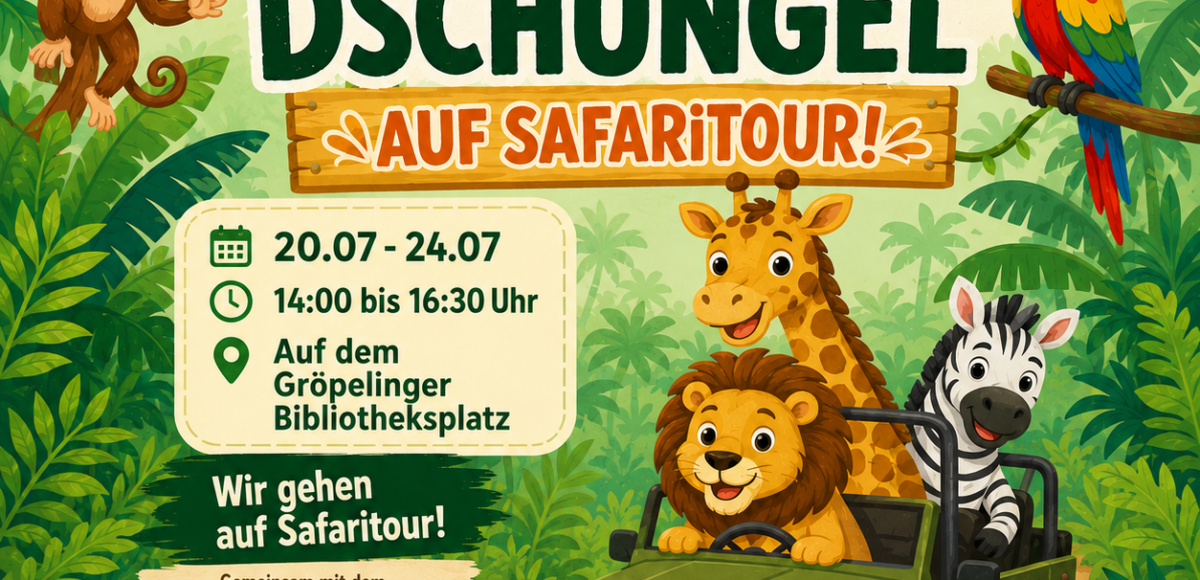 Veranstaltungsflyer für das Sommerferienprojekt des LIGA, welches den Namen Gröpelingen im Dschungel - Auf Safaritour trägt.